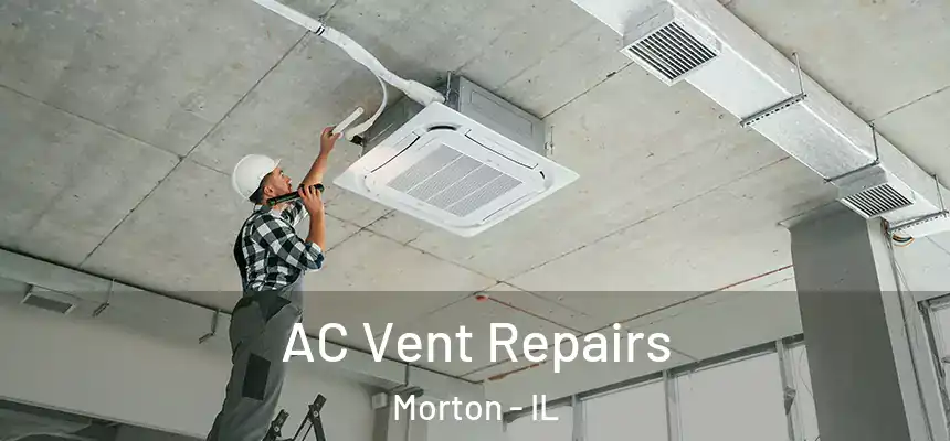  AC Vent Repairs Morton - IL