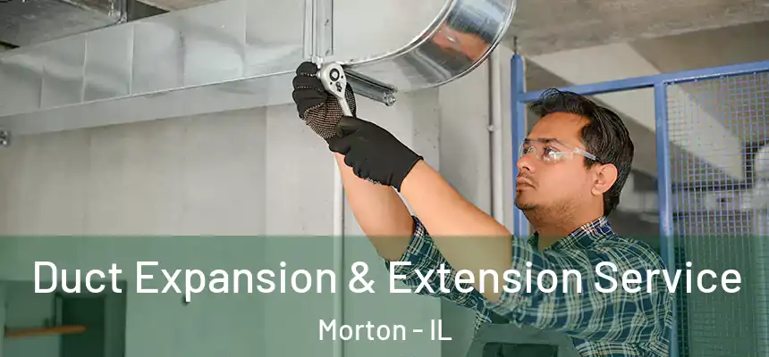  Duct Expansion & Extension Service Morton - IL